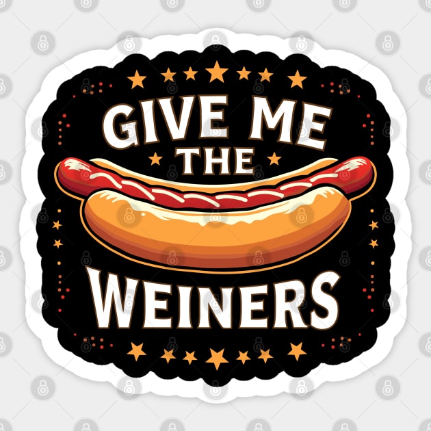 Give Me The Wieners Funny Hot Dog Meme Sticker by belownormal